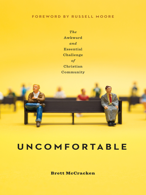 Title details for Uncomfortable by Brett McCracken - Available